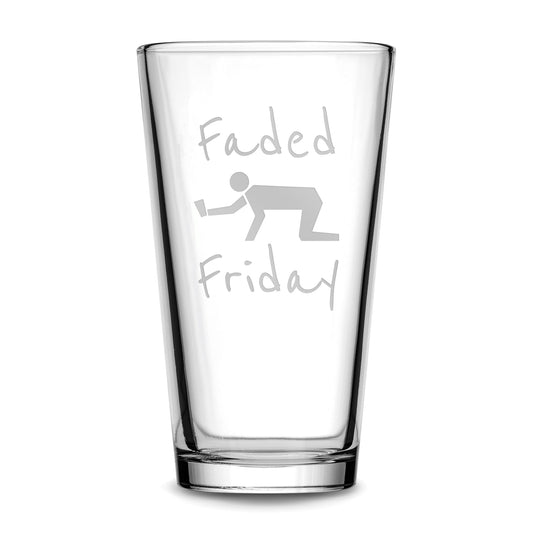 Premium Pint Glass, Faded Friday, Handmade, Handblown, Laser Etched or Hand Etched Gifts, Sand Carved, 16oz