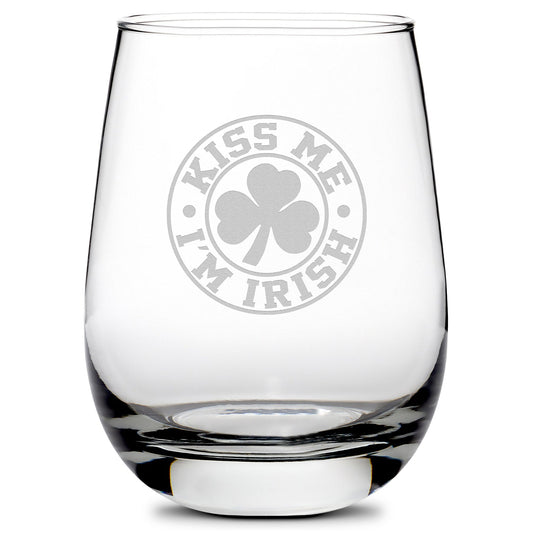 Premium Stemless Wine Glass, Kiss Me I'm Irish, 16oz, Laser Etched or Hand Etched