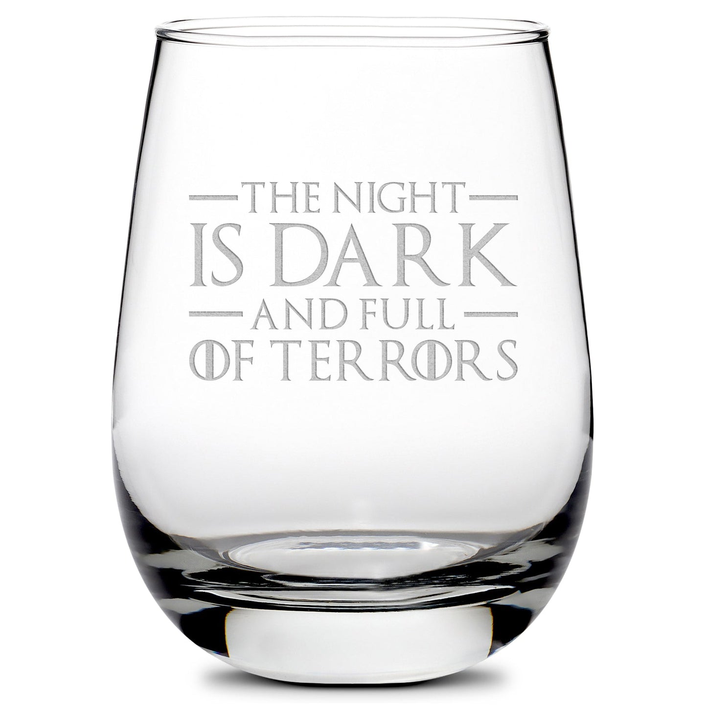 Premium Wine Glass, Game of Thrones, The Night is Dark and Full of Terrors, 16oz, Laser Etched or Hand Etched